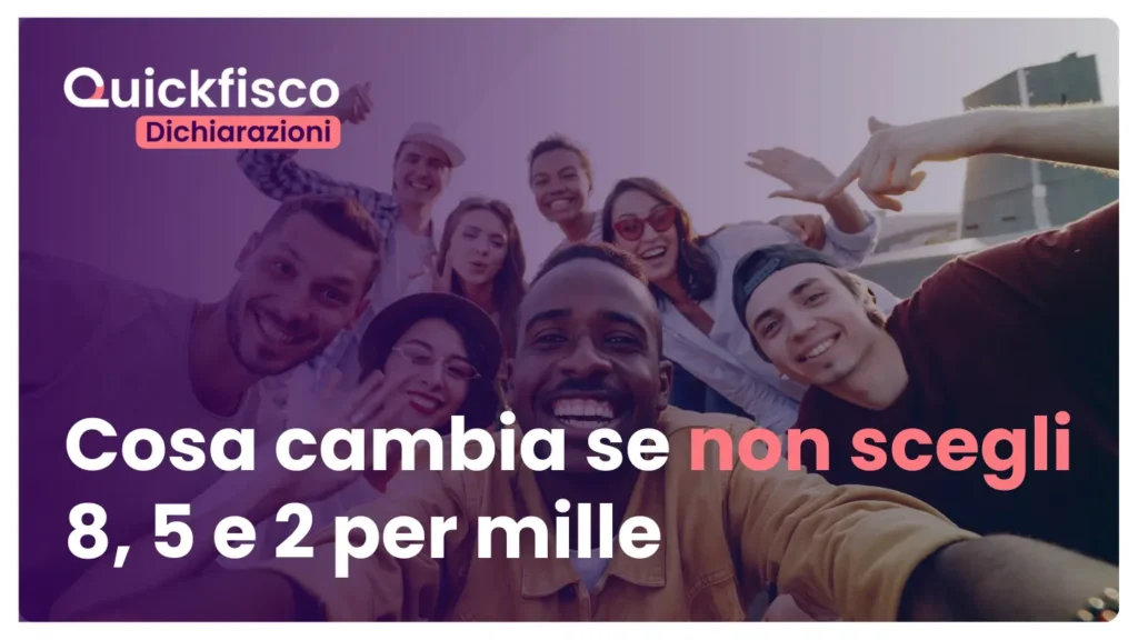 Cosa cambia se non scegli 8, 5 e 2 per mille