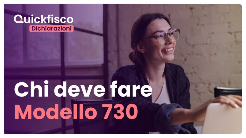 chi deve fare 730 guida Quickfisco